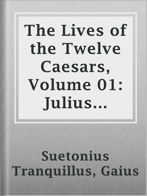 Cover image for The Lives of the Twelve Caesars, Volume 01: Julius Caesar